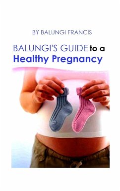 Balungi's Guide to a Healthy Pregnancy - Francis, Balungi