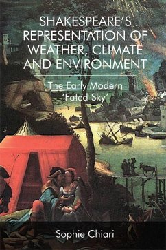 Shakespeare'S Representation of Weather, Climate and Environment - Chiari, Sophie