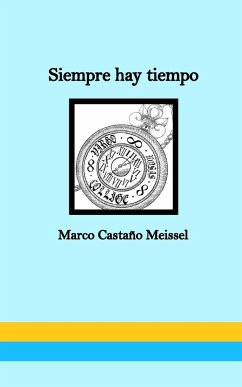 Siempre hay tiempo - Meissel, Marco Castaño