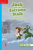 Reading Wonders Leveled Reader Jack and the Extreme Stalk: On-Level Unit 1 Week 1 Grade 4