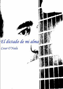 El dictado de mi alma - O'Nada, Cesar