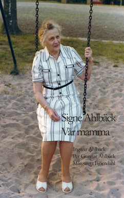 Signe Ahlbäck - Ahlbäck, Ingwar;Ahlbäck, Per Gunnar;Björndahl, Margareta
