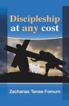 DISCIPLESHIP AT ANY COST - Fomum, Zacharias Tanee