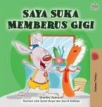 I Love to Brush My Teeth (Malay Children's Book)