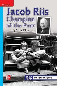 Reading Wonders Leveled Reader Jacob Riis: Champion of the Poor: On-Level Unit 3 Week 3 Grade 4 Reading Wonders Leveled Reader Jacob Riis: Champion of the Poor: On-Level Unit 3 Week 3 Grade 4