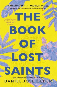 The Book of Lost Saints: A Cuban American Family Saga of Love, Betrayal, and Revolution - Older, Daniel José