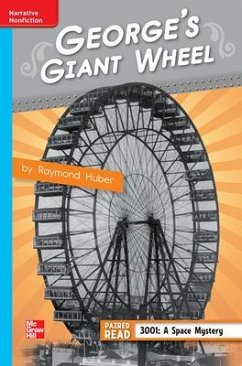 Reading Wonders Leveled Reader George's Giant Wheel: On-Level Unit 1 Week 4 Grade 4