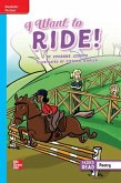 Reading Wonders Leveled Reader I Want to Ride!: On-Level Unit 2 Week 5 Grade 5