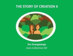 The Story of Creation II - Kaihanga, Ihu Orangatanga