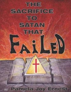 The Sacrifice To satan That Failed! - Ernest, Pamela Joy