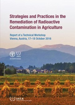 Strategies and Practices in the Remediation of Radioactive Contamination in Agriculture - IAEA