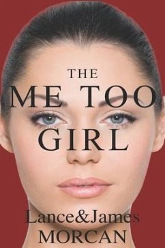 The Me Too Girl - Morcan, James; Morcan, Lance