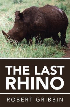 The Last Rhino - Gribbin, Robert