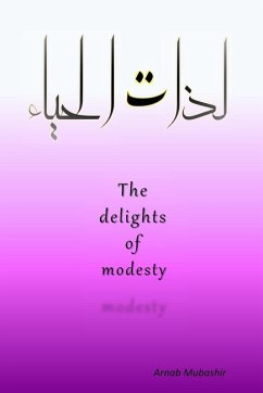 The Delights of Modesty - Mubashir, Arnab