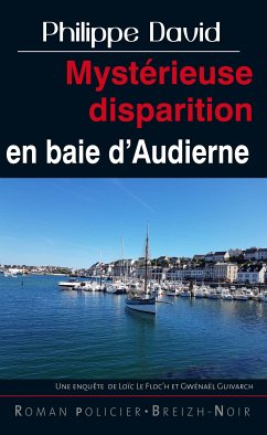 Mystérieuse disparition en baie d’Audierne (eBook, ePUB) - David, Philippe