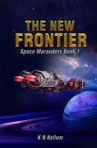 Space Marauders (The New Frontier, #1) (eBook, ePUB) Space Marauders (The New Frontier, #1) (eBook, ePUB)