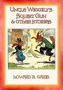 UNCLE WIGGILY'S SQUIRT GUN and other Adventures (eBook, ePUB)