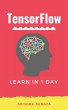 TensorFlow in 1 Day (eBook, ePUB) - Bild 1