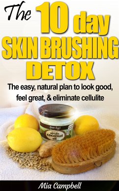 The 10-Day Skin Brushing Detox (eBook, ePUB) - Campbell, Mia