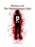 Malraux And The Midnight Organ Fight (A Malraux Mystery, #1) (eBook, ePUB)