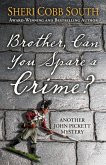 Brother, Can You Spare a Crime? (John Pickett Mysteries, #10) (eBook, ePUB) Brother, Can You Spare a Crime? (John Pickett Mysteries, #10) (eBook, ePUB)