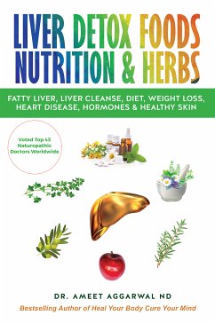 Liver Detox Foods Nutrition & Herbs (eBook, ePUB) - Aggarwal, Ameet