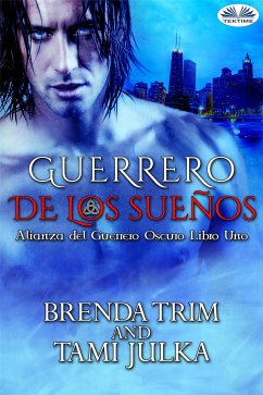 Guerrero De Los Sueños (eBook, ePUB) - Trim, Brenda; Julka, Tami