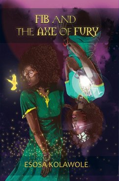 Fib and the Axe of Fury (eBook, ePUB) - Kolawole, Esosa