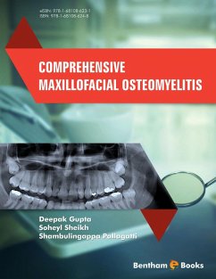 Comprehensive Maxillofacial Osteomyelitis (eBook, ePUB) - Gupta, Deepak; Sheikh, Soheyl; Pallagatti, Shambulingappa