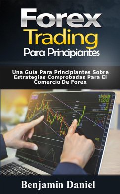 Forex Trading para principiantes (eBook, ePUB) - Daniel, Benjamin