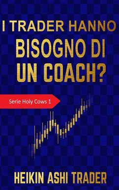 I trader hanno bisogno di un coach? (eBook, ePUB) - Ashi Trader, Heikin