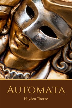 Automata (Curiosities, #2) (eBook, ePUB) - Thorne, Hayden