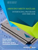 Arduino meets MATLAB: Interfacing, Programs and Simulink (eBook, ePUB)