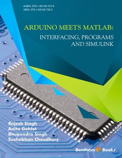 Arduino meets MATLAB: Interfacing, Programs and Simulink (eBook, ePUB) - Gehlot, Anita; Singh, Rajesh; Singh, Bhupendra