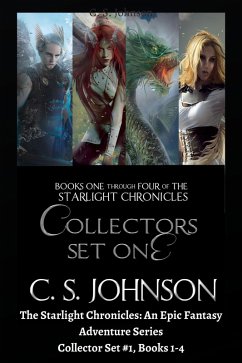 The Starlight Chronicles: An Epic Fantasy Adventure Series: Collector Set #1, Books 1-4 (eBook, ePUB) - Johnson, C. S.