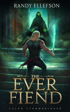 The Ever Fiend (Talon Stormbringer, #1) (eBook, ePUB) - Ellefson, Randy