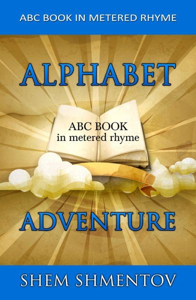 Alphabet Adventure: ABC Book in Metered Rhyme (eBook, ePUB)