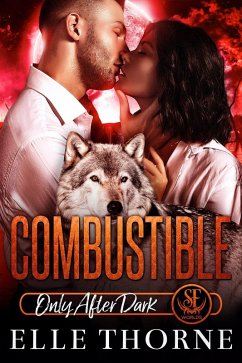 Combustible: Only After Dark (Shifters Forever Worlds, #17) (eBook, ePUB) - Thorne, Elle
