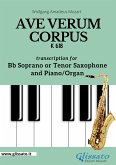 Bb Soprano or Tenor Saxophone and Piano or Organ &quote;Ave Verum Corpus&quote; by Mozart (fixed-layout eBook, ePUB)