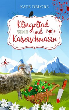 Klingeltod und Kaiserschmarrn (eBook, ePUB) - Delore, Kate