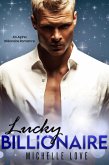Lucky Billionaire: An Alpha Billionaire Romance (eBook, ePUB)