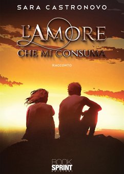 L’amore che mi consuma (eBook, ePUB) - Castronovo, Sara