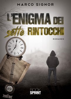 L’enigma dei sette rintocchi (eBook, ePUB) - Signor, Marco