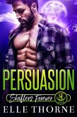 Persuasion (Shifters Forever Worlds, #3) (eBook, ePUB)