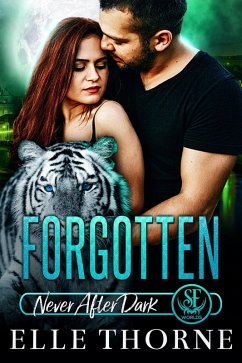 Forgotten: Never After Dark (Shifters Forever Worlds, #13) (eBook, ePUB) - Thorne, Elle