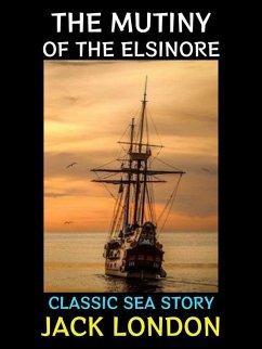 The Mutiny of the Elsinore (eBook, ePUB) - London, Jack