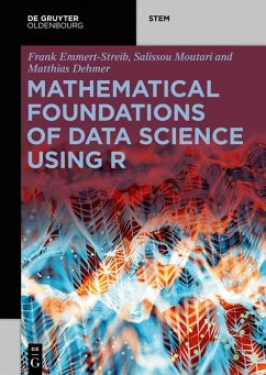 Mathematical Foundations of Data Science Using R (eBook, PDF) - Emmert-Streib, Frank; Moutari, Salissou; Dehmer, Matthias