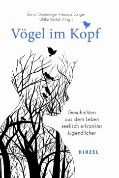 Vögel im Kopf (eBook, ePUB) - Gomeringer, Bernd; Sänger, Jessica; Sünkel, Ulrike