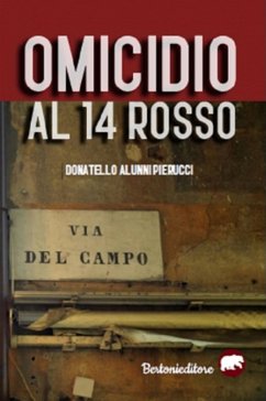 Omicidio al 14 rosso (eBook, ePUB) - Alunni Pierucci, Donatello