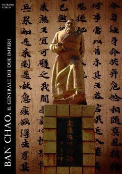 Ban Chao. Il Generale dei Due Imperi (eBook, ePUB) - Corda, Patrizio